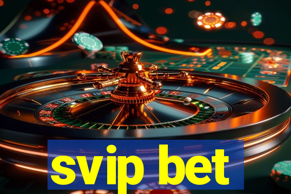 svip bet